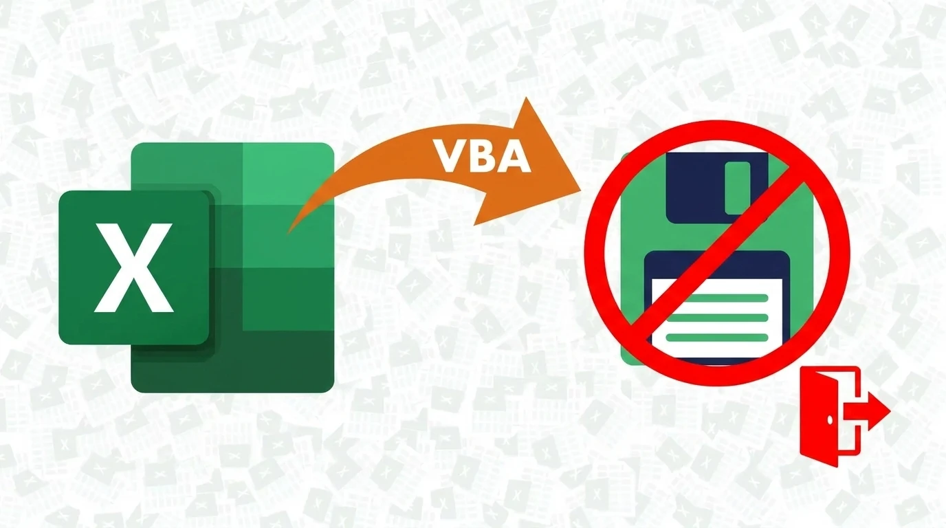VBA Close Workbook Without Saving: Skip the Save Prompt